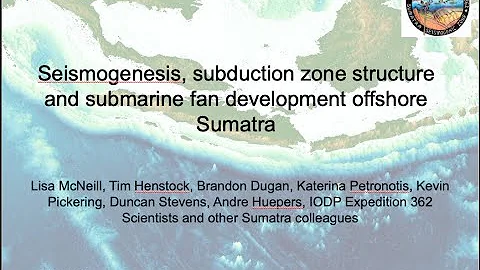 Seismogenesis, subduction zone structure & submari...