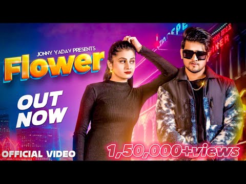 Flower Official Video  Jonny Yadav  Diksha Pawar  New Haryanvi song 2022
