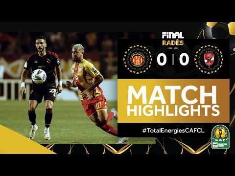 HIGHLIGHTS | ES Tunis ???? Al Ahly FC | Finals 1st Leg | 2023/24 #TotalEnergiesCAFCL