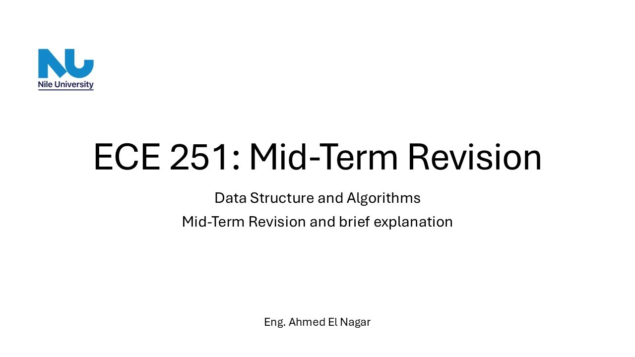 ECE 251: Data Structure and Algorithms || Midterm Review