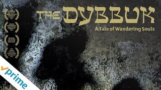 Watch The Dybbuk: A Tale of Wandering Souls Trailer