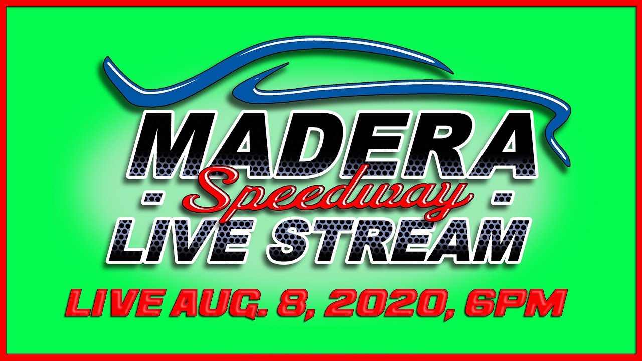 Madera Speedway August 8th Jr and Pro Late Model Livestream Event