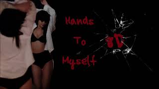 Selena gomez - hands to myself [8d]