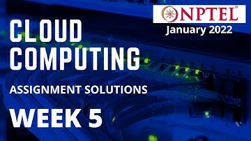 NPTEL | Cloud computing | Week 5 | Assignment solution |