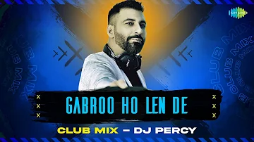 Gabroo Ho Len De - Club Mix | Amar Singh Chamkila |DJ Percy |Punjabi Club Mix |New Punjabi Song 2023