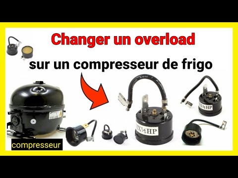 Comment changer un relais ou un overload sur un compresseur frigorifique?