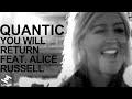 Capture de la vidéo Quantic - You Will Return Feat. Alice Russell