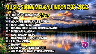 Download Lagu FULL LAGU SLOW MUSIK MELAYU INDONESIA 2022 - TIARA - CINTA TASIKMALAYA  - KARMA CINTA - DERMAGA BIRU MP3