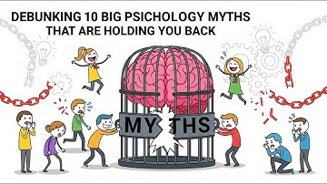 10 Psychology Myths You Still Believe (But Are Totally Wrong)