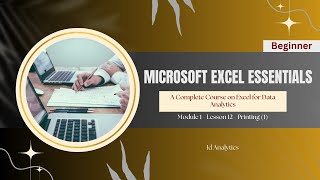 Module 1 - Data Entry | Lesson 12 - Printing in Excel (1)