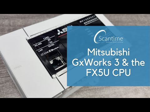 Introduction to Mitsubishi GxWorks 3 & the FX5U CPU!