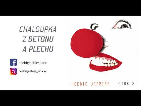 Heebie Jeebies - Chaloupka z betonu a plechu