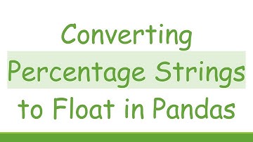 Converting Percentage Strings to Float in Pandas