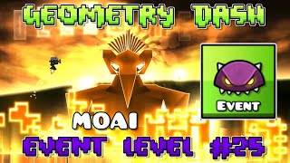 Geometry Dash - MOAI by SeniorSaturno (Event Level #25)
Moai’s on a mission. Moai gaming.
*Level Info*
MOAI - by SeniorSaturno
Rating: Insane
Stars: 9
Orbs: 425
User Coins: 1
Diamonds: 11
Song: ‘Moai Samurai’ by Exyl/Teminite/Creo
Level ID: 145493833
Song ID: 1598339
*Music Featured*
Exyl/Teminite/Creo - Moai Samurai - https://youtu.be/-P7Ie8xSjNE
*Music Artists*
@exyl_sounds
@TeminiteMusic
@CreoMusic
*Buy Geometry Dash*
Steam - https://store.steampowered.com/app/322170/Geometry_Dash/
iOS - https://apps.apple.com/gb/app/geometry-dash/id625334537
Android - https://play.google.com/store/apps/details?id=com.robtopx.geometryjump&hl=en_GB Geometry Dash - MOAI by SeniorSaturno (Event Level #25)