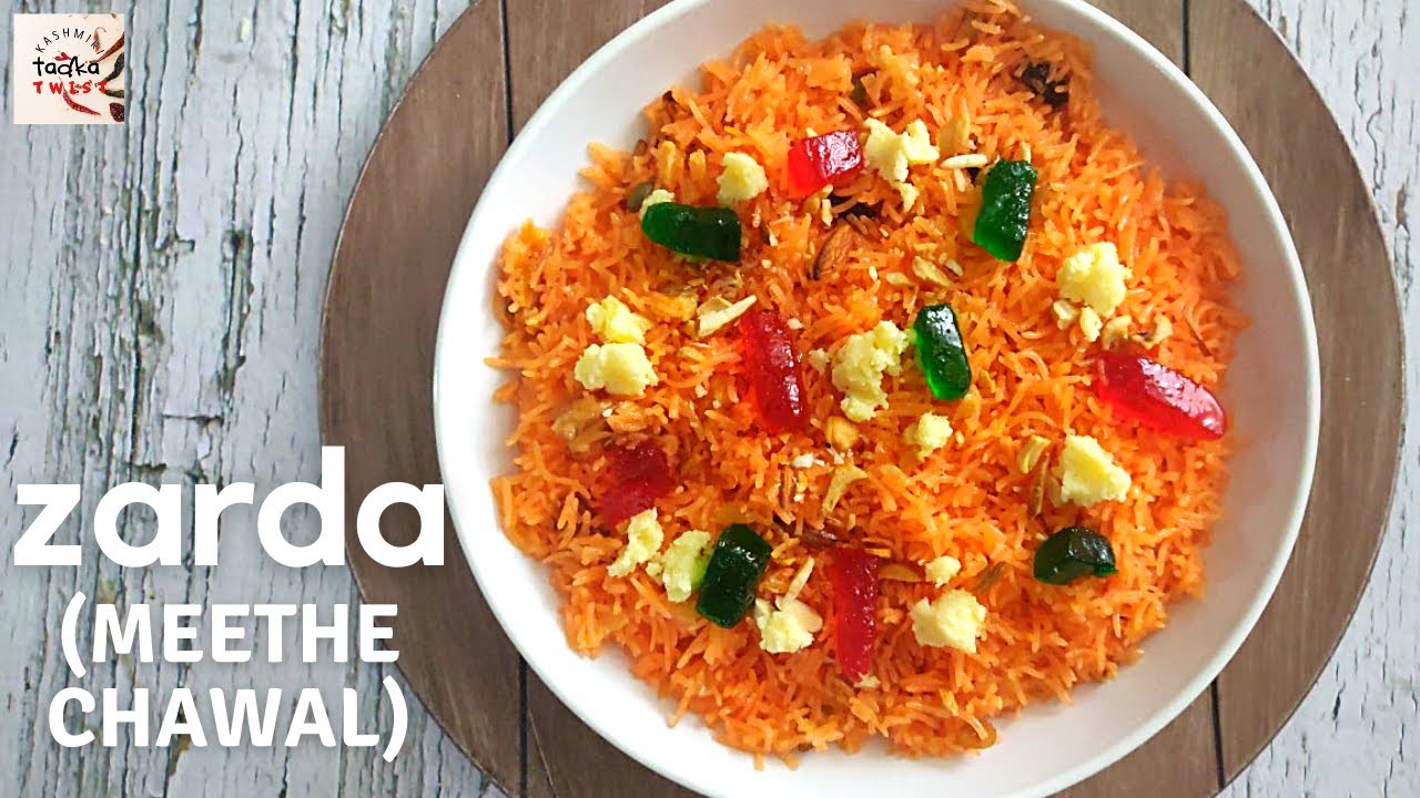 Zarda Recipe | Meethe Chawal | Yellow Sweet Rice | Sweet Ending | Kashmiri Tadka Twist