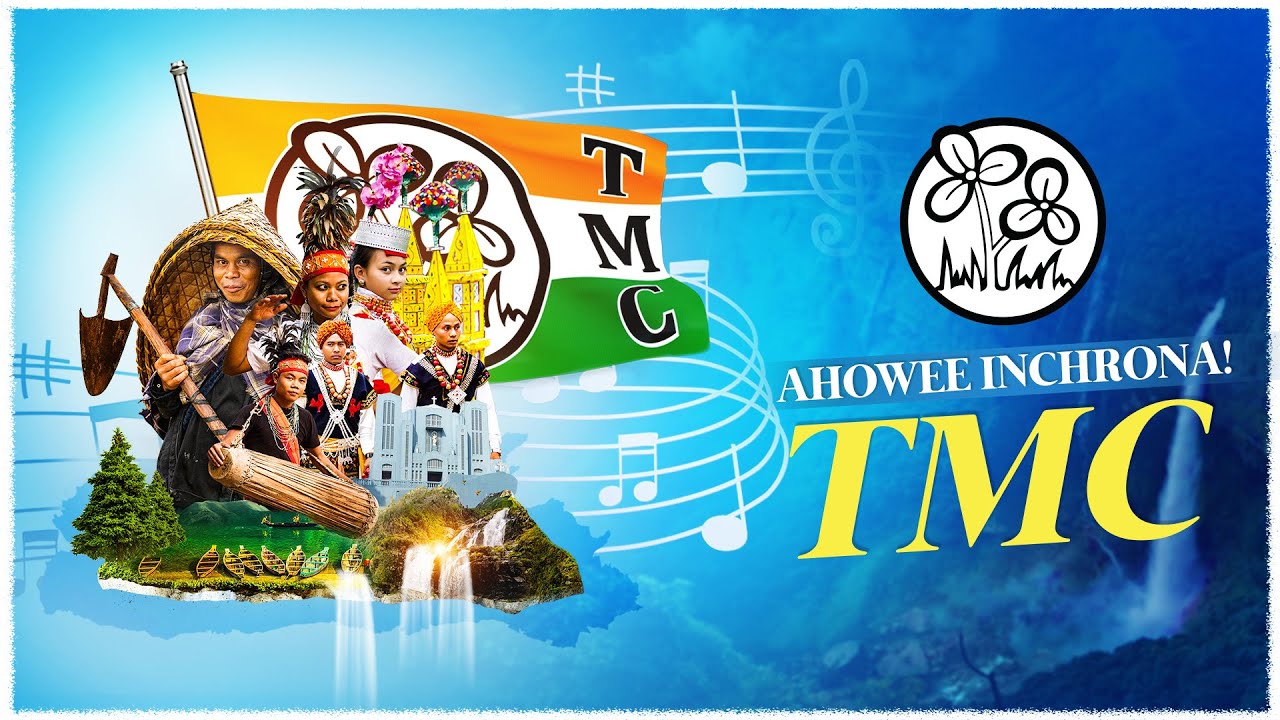 Ahowee inchrona TMC   Meghalaya Campaign Song