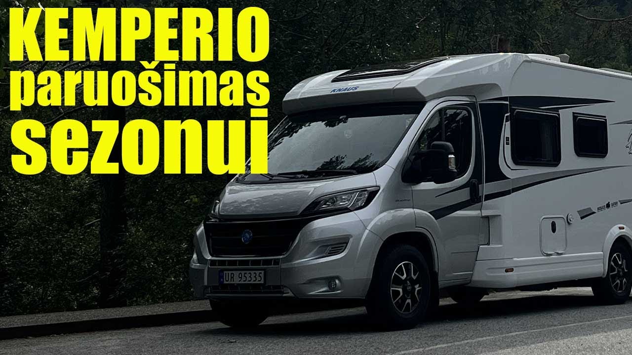 Kemperio paruosimas sezonui ir truputis apie sekancios keliones planus