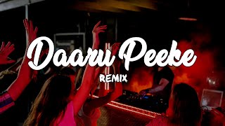 Daaru Peeke Remix | DJ Club Mix | Party Mix | Bass Boosted | Sunny Leone