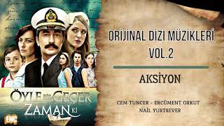 Öyle Bir Geçer Zaman Ki (Orijinal Dizi Müzikleri Vol.2) - Aksiyon Resimi