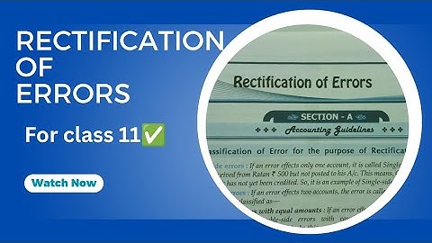 Rectification of Errors Class 11 Accounts | Simple Explanation with Examples