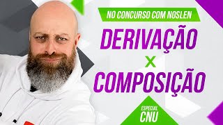 Derivação x Composição no CNU [Professor Noslen] #professornoslen #cnu