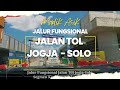 Jalur Fungsional Jalan Tol Jogja - Solo Segmen Kartasura - Jalan Sawit || Moment Mudik 1444 H