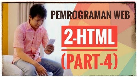 Pemrograman Web | 2 - HTML (part-4) list, video, audio #KuliahOnline #PemrogramanWeb #BelajarDiRumah