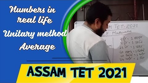 Class 6 || Numbers in daily life, Unitary method & Average || Assam TET 2021 || LP Mathematics ||