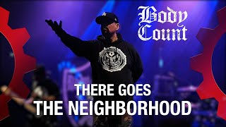 BODY COUNT - There Goes the Neighborhood - LIVE