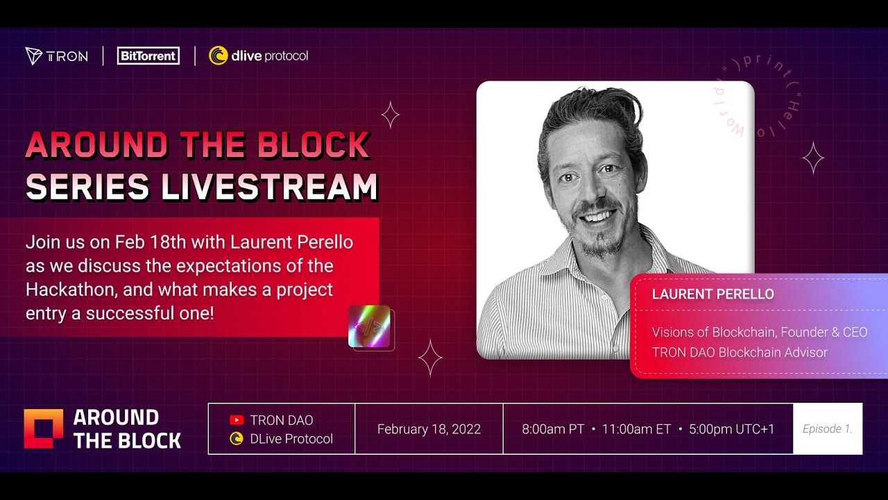 #AroundtheBlock with Laurent Perello. Expectations of the #TRON #GrandHackathon2022.