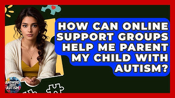 How Can Online Support Groups Help Me Parent My Child With Autism? - Answers About Autism