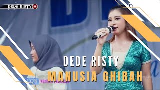 MANUSIA GIBAH Voc DEDE RISTY I LIVE MUSIC “DEDE RISTY” GANJENE PANTURA I