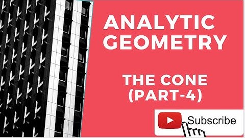 THE CONE II LECTURE  4II  ANALYTIC GEOMETRY