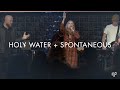 Holy Water + Spontaneous by We The Kingdom (feat. Deborah Hong) | North Palm Worship