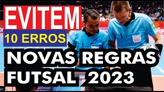 EVITEM 10 ERROS: Novas Regras do Futsal 2023 FIFA CBFS / Canal Top TV Brasil screenshot 2
