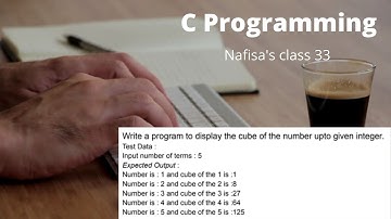C programming || Write a program to display the cube of the number upto given integer || Class 33