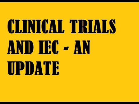 WEBINAR ON CLINICAL TRIALS AND IEC - AN UPDATE - YouTube