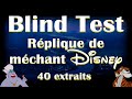 Blind test rplique de film spcial mchant disney 40 extraits
