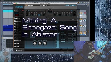 Making a Shoegaze Song in Ableton (Fly on the wall sesh) [edited twitch stream]