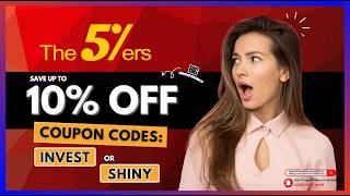 The5ers Discount Code: INVEST / SHINY – 10% OFF Prop Firm