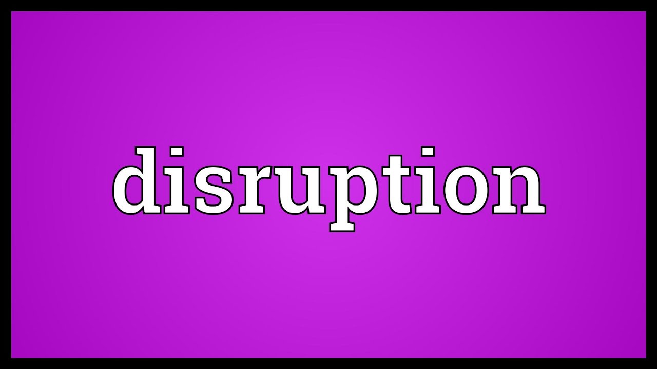 Disruption Meaning YouTube