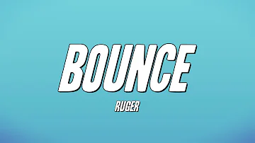 Ruger - Bounce (Lyrics)