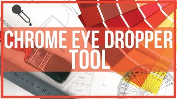 How To Use The Chrome Eye Dropper Tool To Match Any COLOR For Your Website
