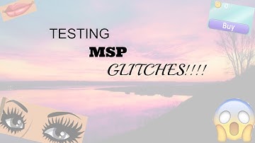 TESTING MSP GLITCHES