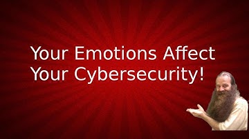 Your emotions affect your cybersecurity