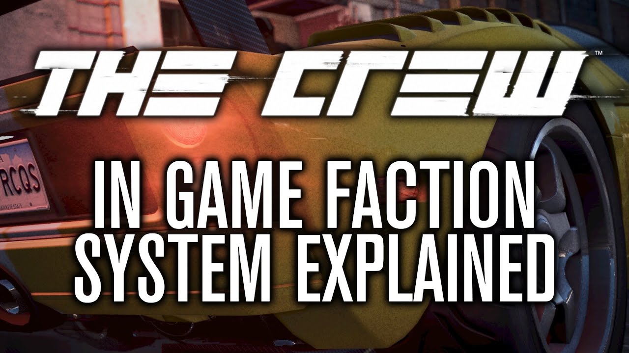 WNW: The Crew #20 | Faction System Explained forza horizon 2