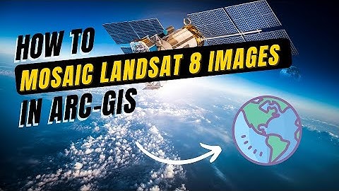 Landsat 8 Basic Tutorial - How to Mosaic Landsat 8 Images in ArcGIS