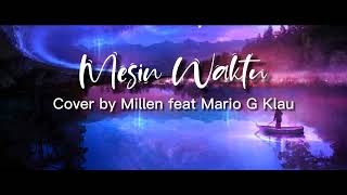 Mesin Waktu - Budi Doremi - Cover by Millen feat Mario G Klau (Cover dan Lirik)