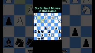 six brilliant moves in one game🤯🎯♟️#chess #chessplayer #checkmate