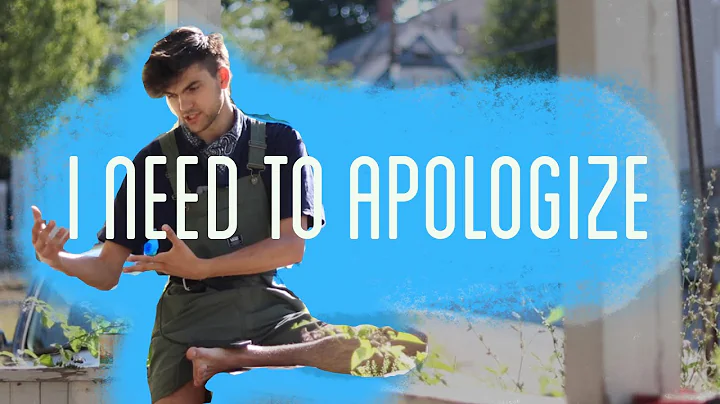 I NEED TO APOLOGIZE